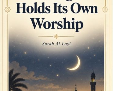 Surah Layl Benefits: 6 Reasons to Recite Surah Al Lail Surah Layl Benefits: 6 Reasons to Recite Surah Al Lail