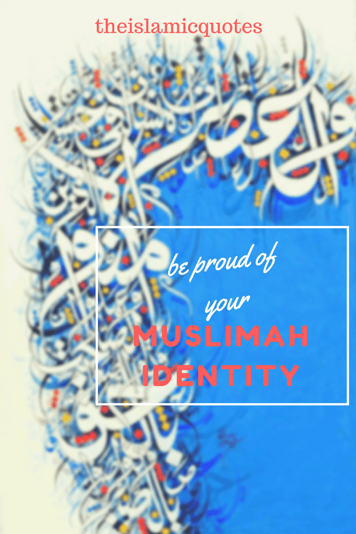 40 Best Proud to be Muslim Quotes with Images