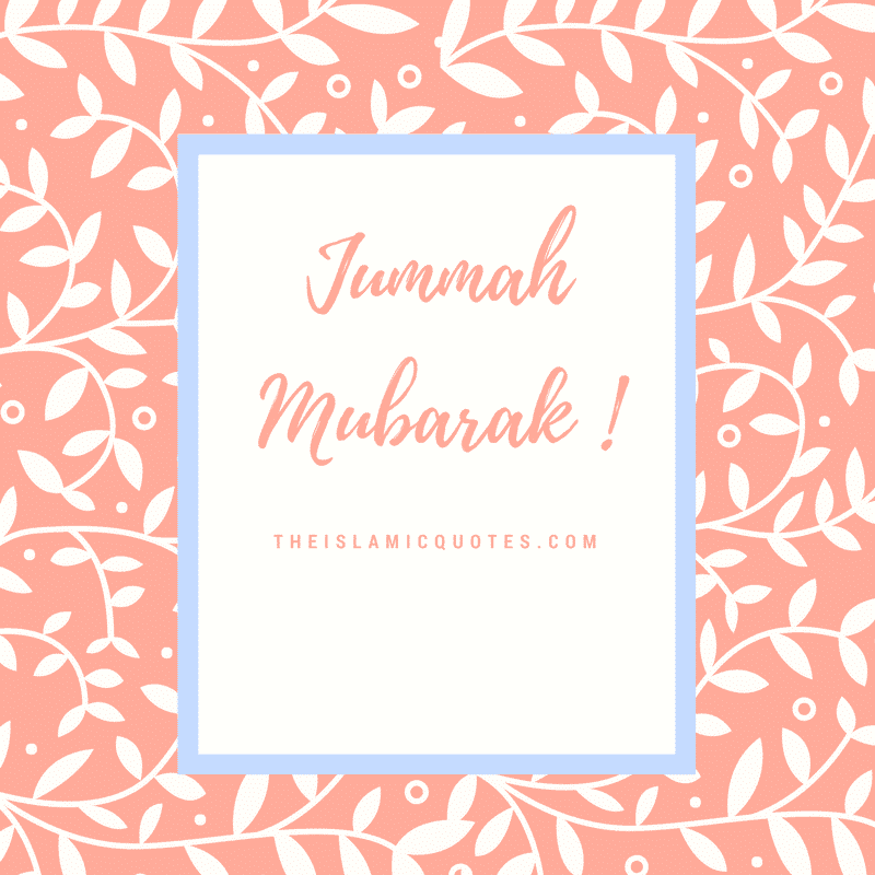 40+ Jumma Mubarak Quotes with Images and Wishes  