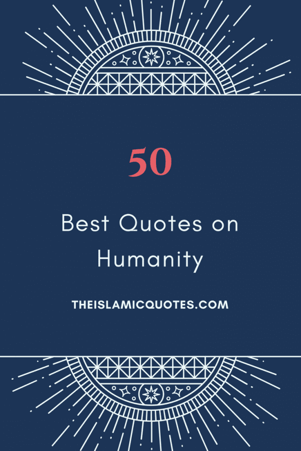 50 Best Humanity Quotes in Islam Quran Quotes on Humanity