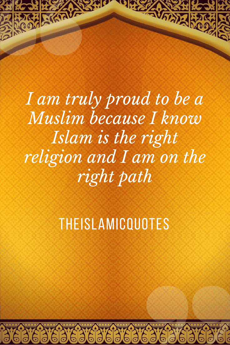 40 Best Proud to be Muslim Quotes with Images