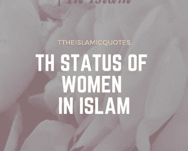50 Best Islamic Quotes on Women and Status in Islam