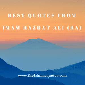 Hazrat Ali Quotes - 20 Best Sayings of Imam Mola Ali  