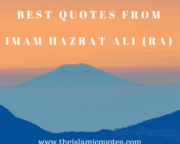 Hazrat Ali Quotes - 20 Best Sayings of Imam Mola Ali  