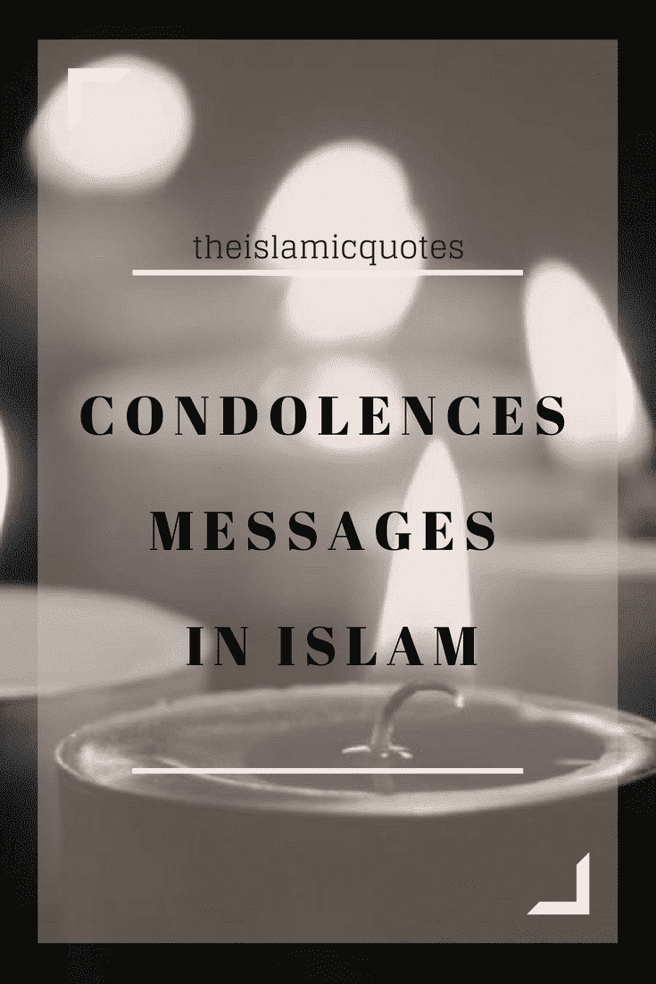 30 Condolences Messages In Islam With Occasion And Meanings