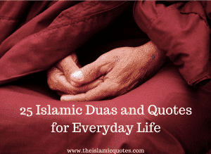 25 Most Powerful Islamic Duas Every Muslim Should Know  