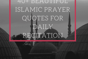 Islamic Prayer Quotes | 40 Beautiful Dua for Recitation  