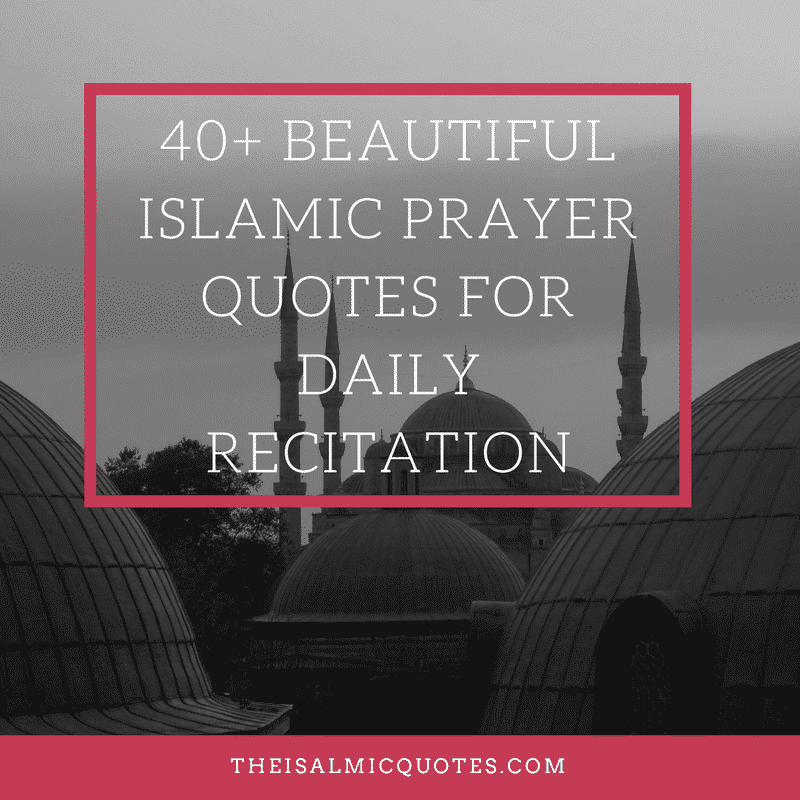 Islamic Prayer Quotes | 40 Beautiful Dua for Recitation