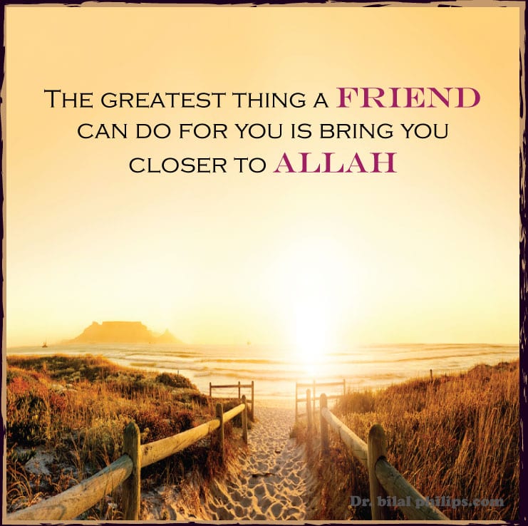 40 Best Islamic Quotes on Friendship -Value of Friendship  