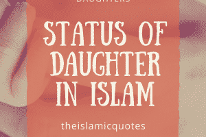 Islamic Quotes about Daughters-The Blessings of Daughters in Islam  