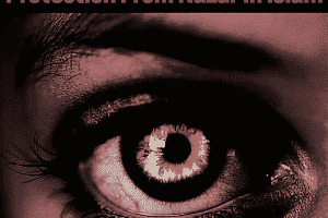 Symptoms Of Evil Eye In Islam – How To Remove Nazar In Islam