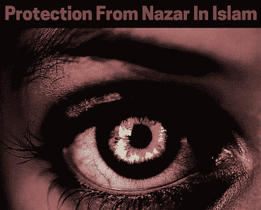 Symptoms Of Evil Eye In Islam - How To Remove Nazar In Islam  