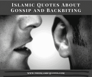 30 Inspirational Islamic Quotes On Gossiping & Backbiting  