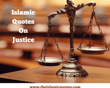 Justice in Islam-25 Inspirational Islamic Quotes on Justice  