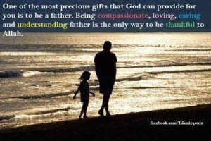 Status of Fathers in Islam - 30 Islamic Quotes on Fathers  