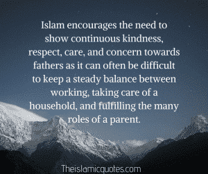 Status of Fathers in Islam - 30 Islamic Quotes on Fathers  