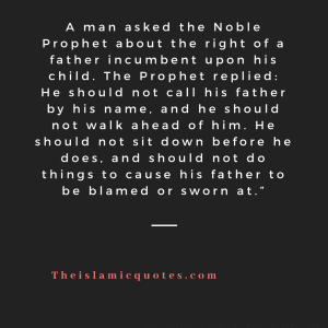 Status of Fathers in Islam - 30 Islamic Quotes on Fathers  