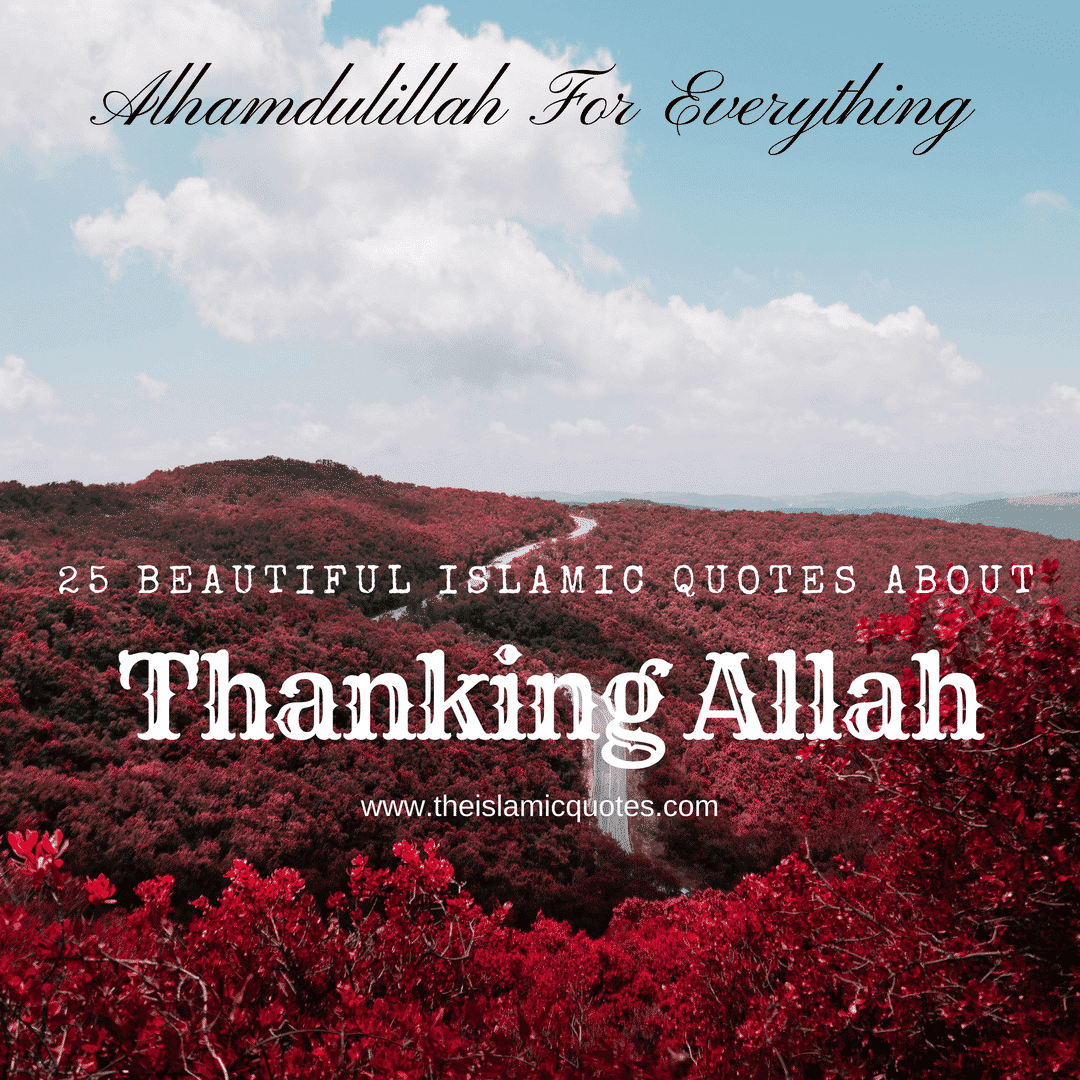 Alhamdulillah Quotes - 25 Beautiful Thanking Allah Quotes  