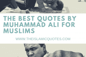 37 Muhammad Ali Quotes That Every Muslim Can Take Heart With