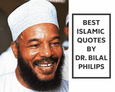 35 Best Islamic & Motivational Quotes By Bilal Philips  