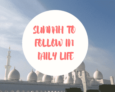 Sunnah to follow in daily life (29)