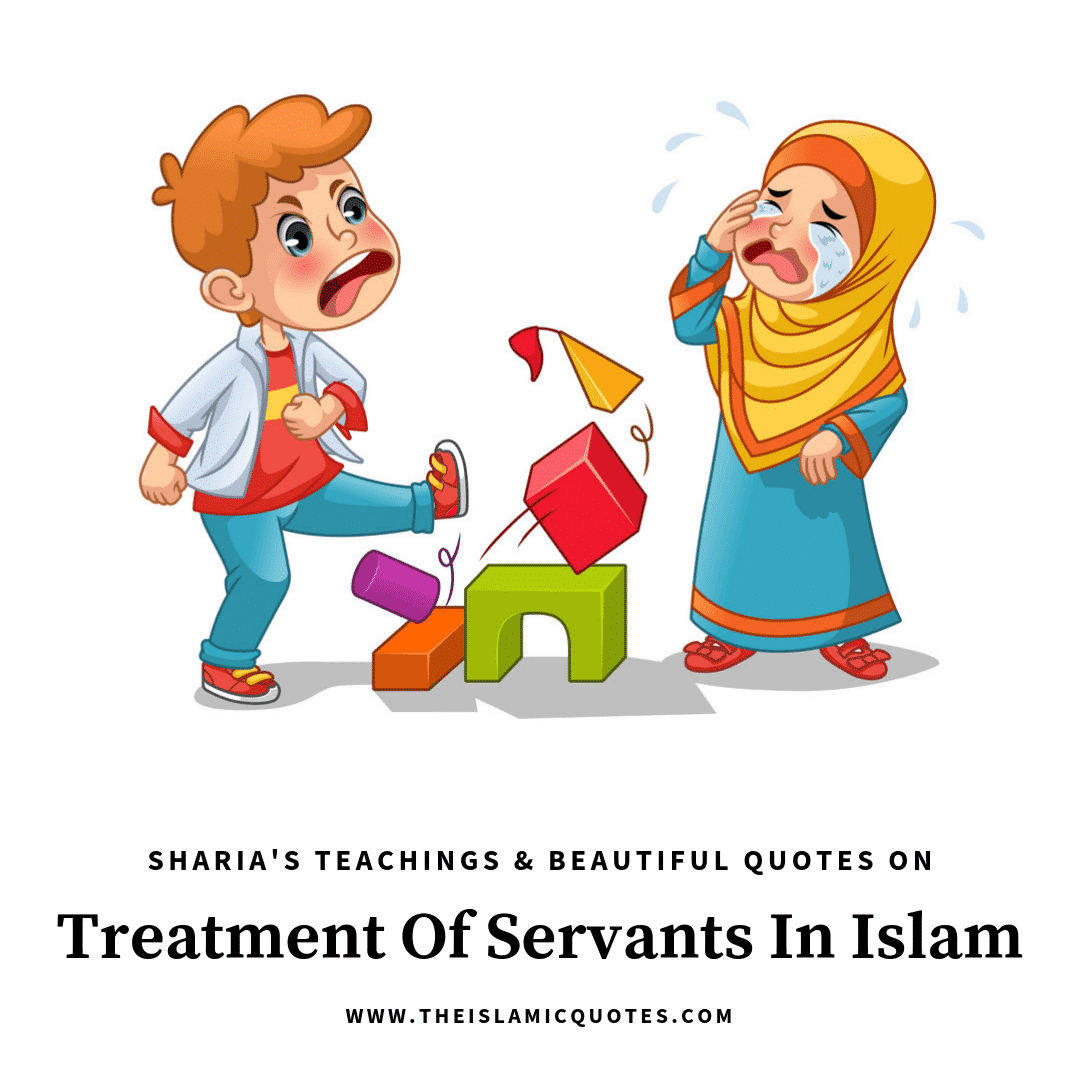 How To Treat Servants In Islam - The 14 Rights Of Servants  