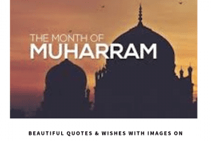 20 Muharram Quotes, Wishes and Status Ideas With Images