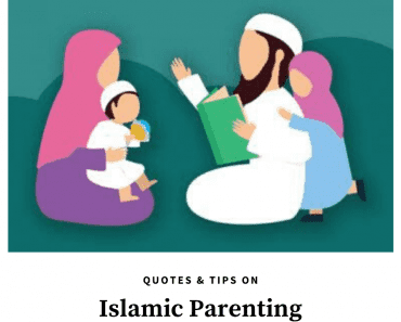 15 Islamic Parenting Tips & Quotes On How To Raise Children  