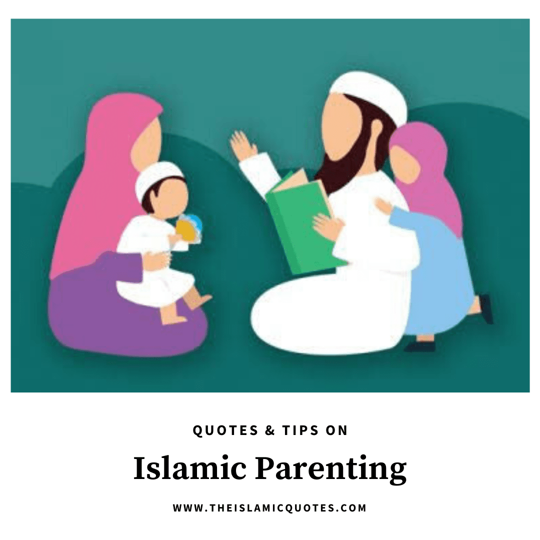 15 Islamic Parenting Tips & Quotes On How To Raise Children  