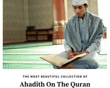 Hadith About Quran- 30 Ahadith To Instill The Love Of Quran  