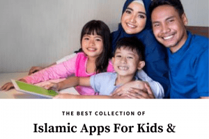 12 Best Islamic Apps & Games For Muslim Children Of Any Age