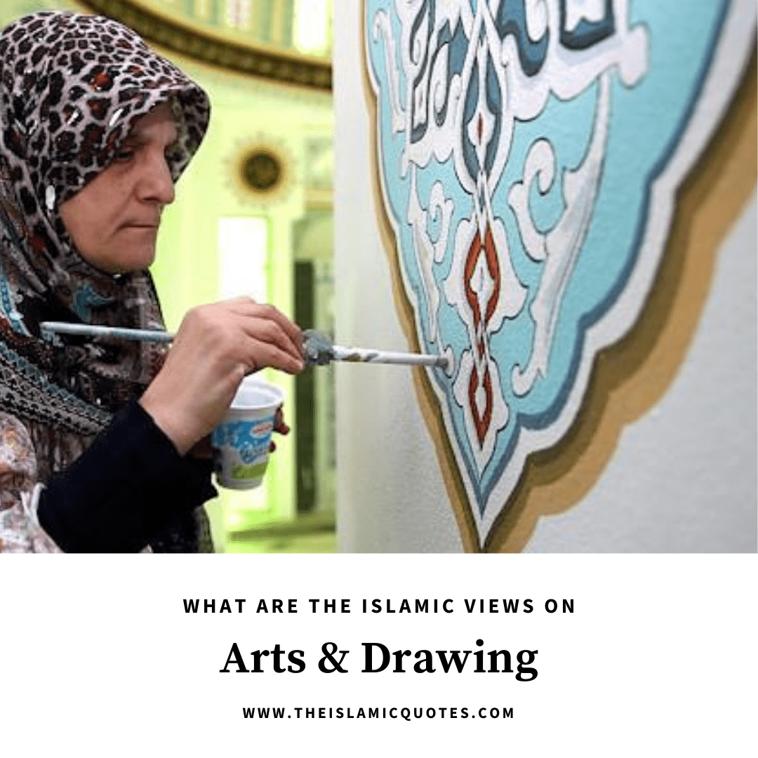 Islamic Views on Art & Drawing in the Light of Islamic Quotes  