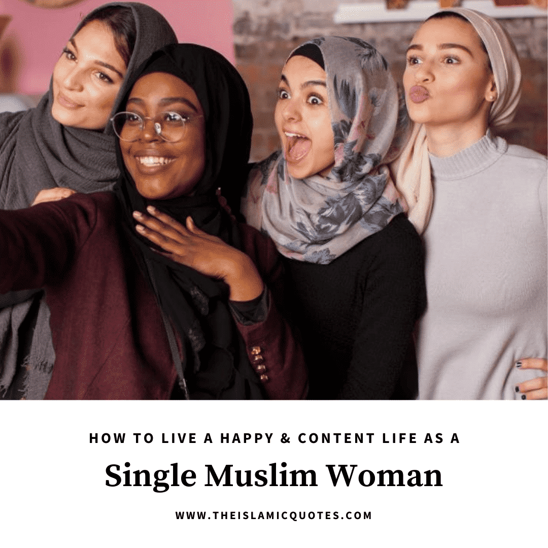 16 Tips For Single Muslim Women To Live A Happy Life  