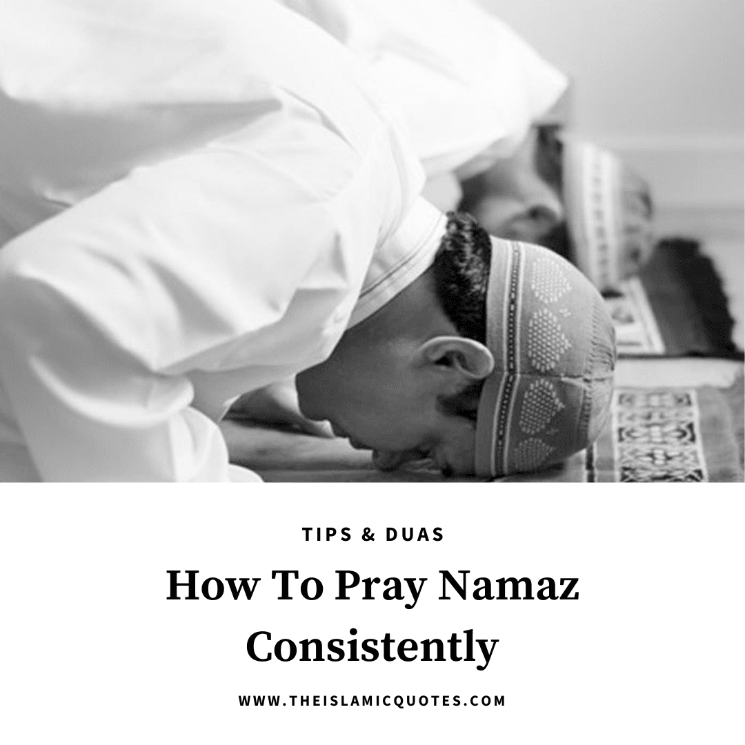 6 Tips To Get In Habit Of Praying Namaz Regularly  