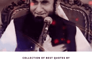 25 Heart Touching Islamic Quotes by Maulana Tariq Jameel