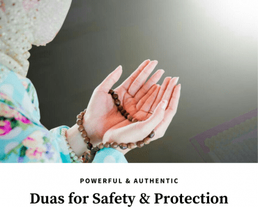 20 Powerful Islamic Duas for Safety & Protection From Harm  