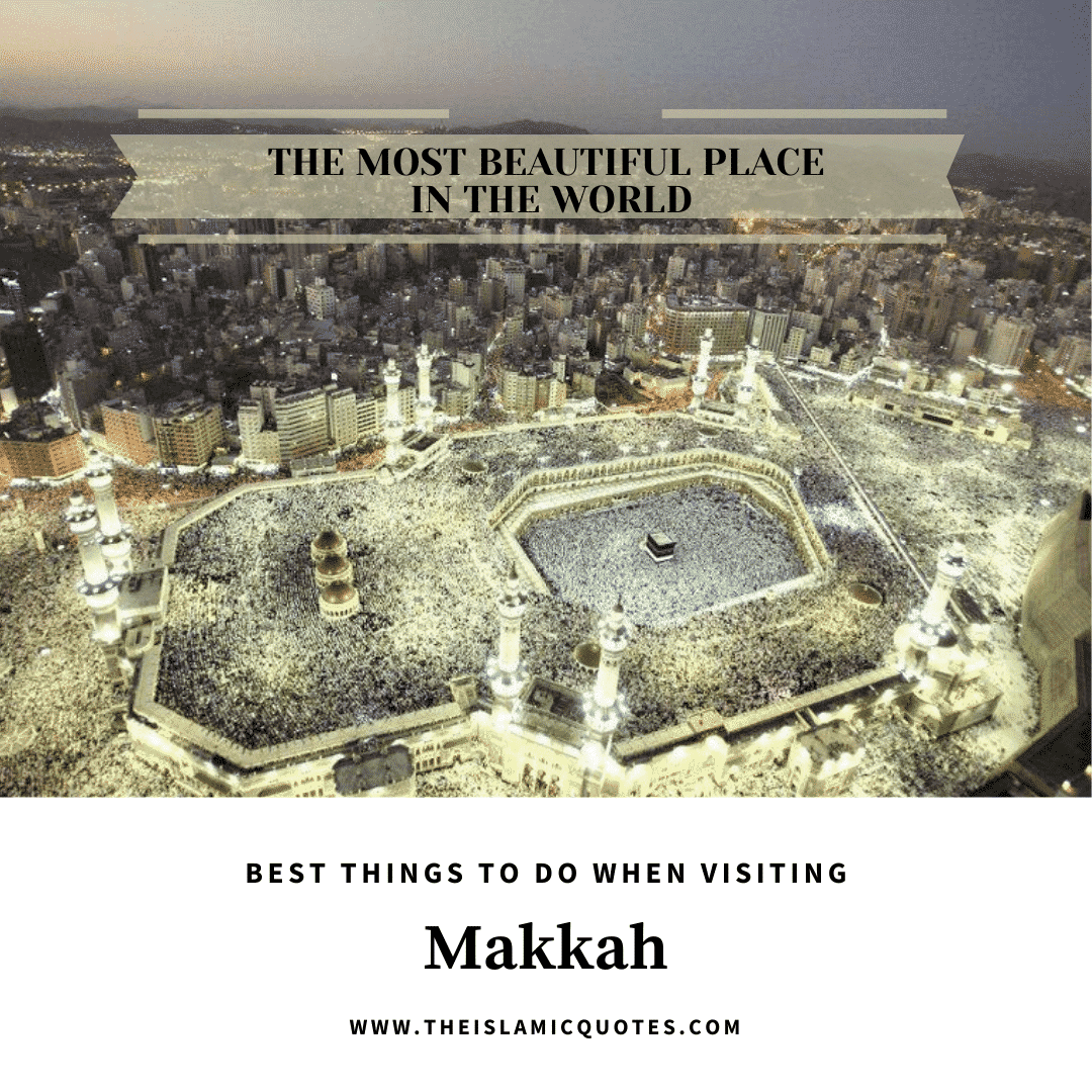 Mecca Guide - 11 Best Things That You Must Do In Makkah  