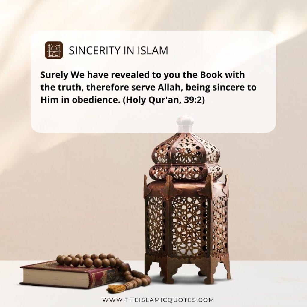 Sincerity in Islam - 10 Islamic Quotes on Sincerity & Ikhlas  