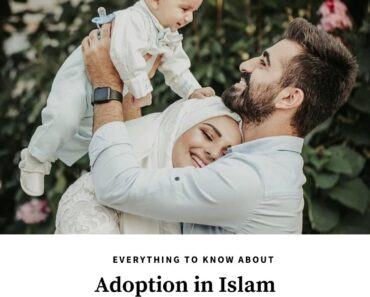 Adoption in Islam-5 Things Muslims Must Know Before Adopting  