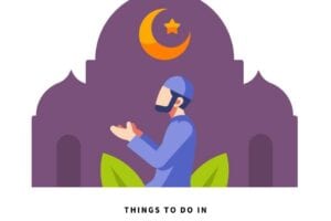 8 Things You Must Do In the Last Ten Days of Ramadan