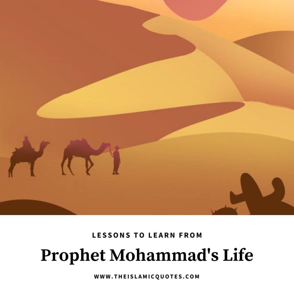 11 Important Lessons to Learn From Life of Prophet Mohammad  