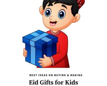 Eid Gifts for Kids – 8 Best Gifts for Children on Eid  