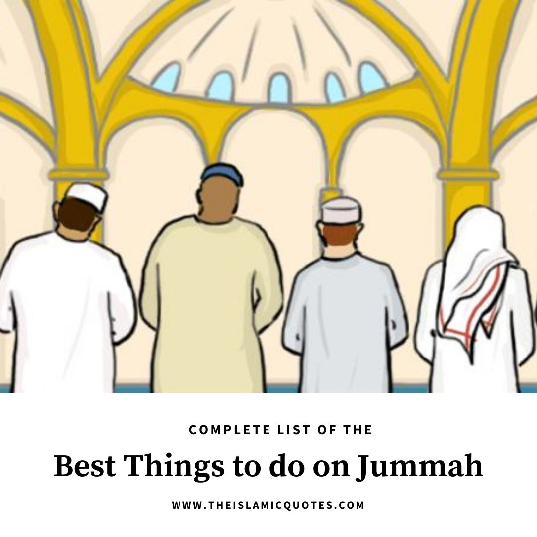 19 Best Things To Do On Jummah Friday For Muslims