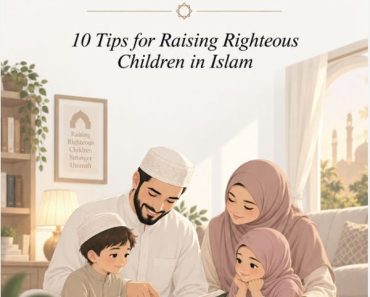 Islamic Parenting: 10 Tips on How to Raise Good Muslim Kids Islamic Parenting: 10 Tips on How to Raise Good Muslim Kids
