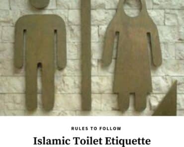 Islamic Toilet Etiquette: 19 Rules Muslims Must Follow  