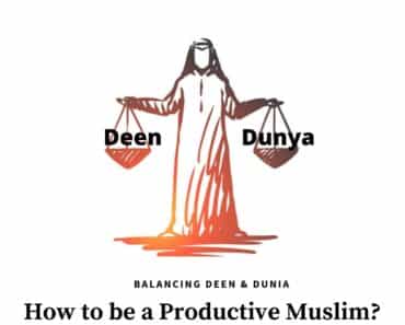 6 Tips on How To Be a Productive Muslim Who Allah Loves  