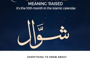 10 Things To Know About The Month Of Shawaal & Its Importance  