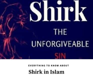 What is Shirk in Islam? 18 Things to Know About Shirk  