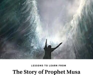 8 Most Important Lessons from the Story of Prophet Musa (AS)  