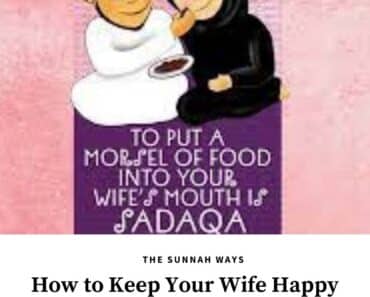 9 Sunnah Ways to Keep Your Wife Happy & Be a Good Husband  